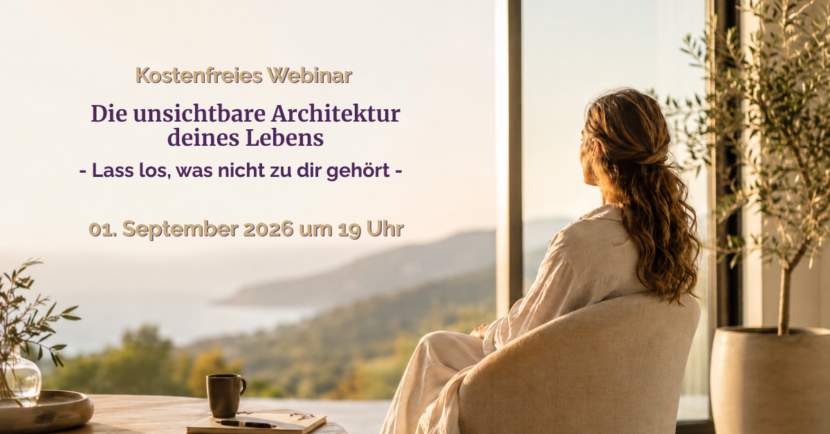 08. - 10. April 2026 um 1930 Uhr (2) Die unsichtbare Architektur deines Lebens