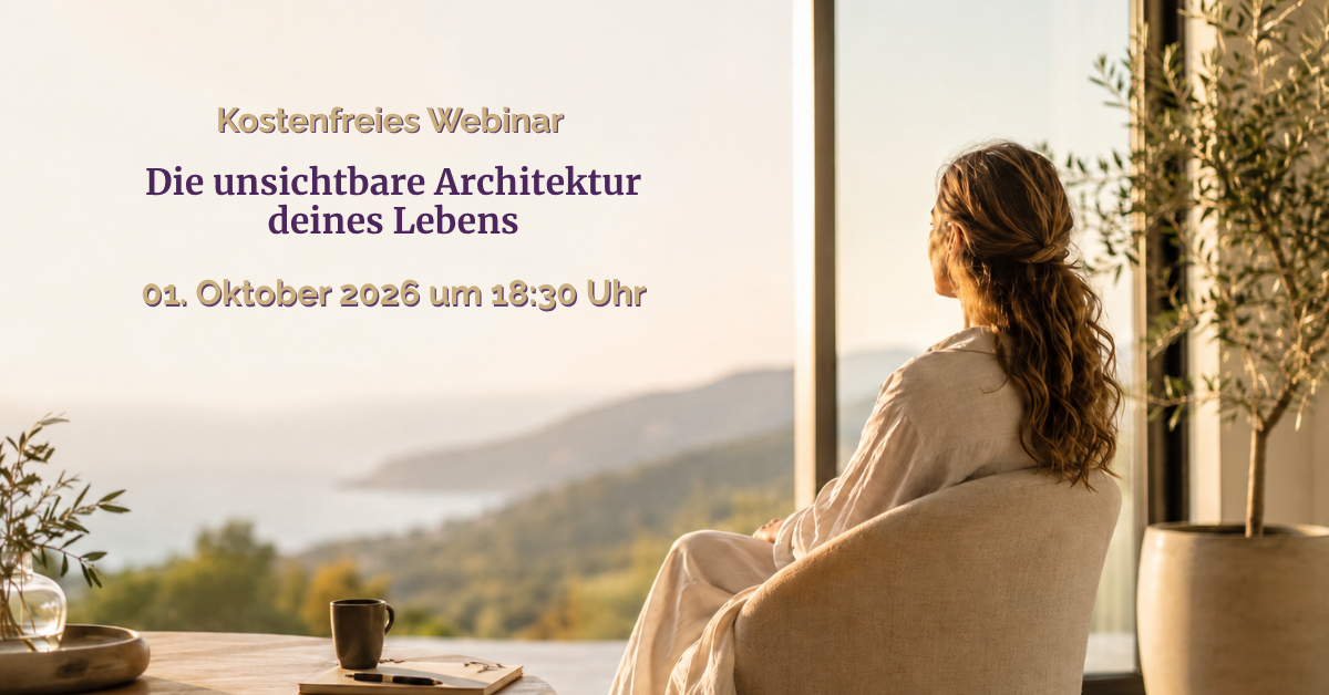 Die unsichtbare Architektur deines Lebens